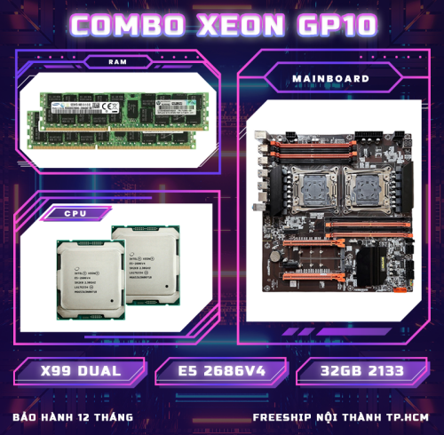 Combo linh kiện Xeon - CB10 X99 Dual (2 CPU) DDR4 E5 2686v4 32GB