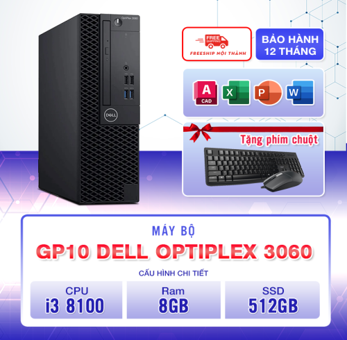 GP10 - Dell Optiplex 3060 SFF - i3 8100, Ram 8GB, SSD 512GB - Chuyên tác vụ văn phòng, doanh nghiệp